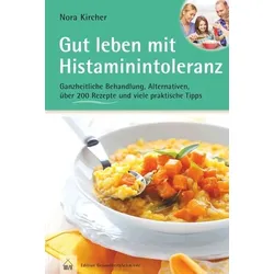 Gut leben mit Histaminintoleranz