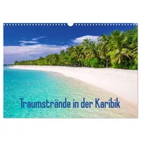 Calvendo Traumstrände in der Karibik (Wandkalender 2026 DIN A3