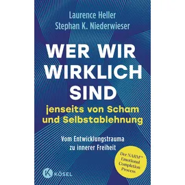 Kösel Wer wir wirklich sind jenseits von Scham und Selbstablehnung