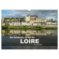 Calvendo Die Schlösser im Tal der Loire (Wandkalender 2026