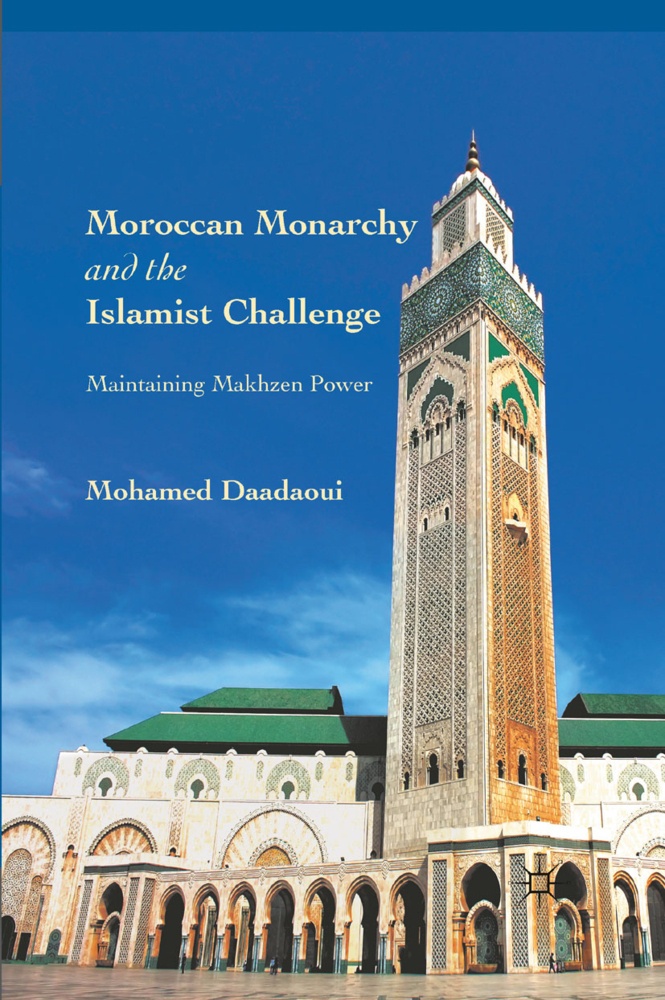 Moroccan Monarchy And The Islamist Challenge - M. Daadaoui  Kartoniert (TB)