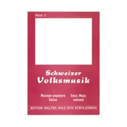 Schweizer Volksmusik Vol 3