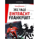Societäts-Verlag 365 Tage Eintracht Frankfurt | Jahresunabhängiger Abreißkalender mit Zahlen, Kuriosem, Zitaten, Quizfragen, Persönlichkeiten und vielem mehr rund um die SGE