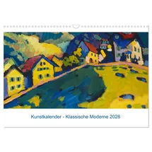 Calvendo Klassische Moderne 2026 - Mit Kunst durchs Jahr (Wandkalender 2026 DIN A3 quer), CALVENDO Monatskalender