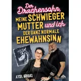 orbita media gmbh Der Drachensohn, meine Schwiegermutter und ich – der ganz normale Ehewahnsinn