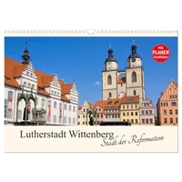 Calvendo Lutherstadt Wittenberg - Stadt der Reformation (Wandkalender 2026