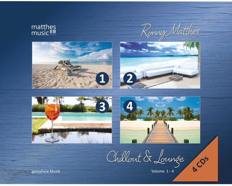 Chillout & Lounge (Vol. 1-4) - Gemafreie Hintergrundmusik (Jazz  Chillout  Ambient & Piano Lounge) 4 CD - Edition - Ronny Matthes  Gemafreie Musik  Ch
