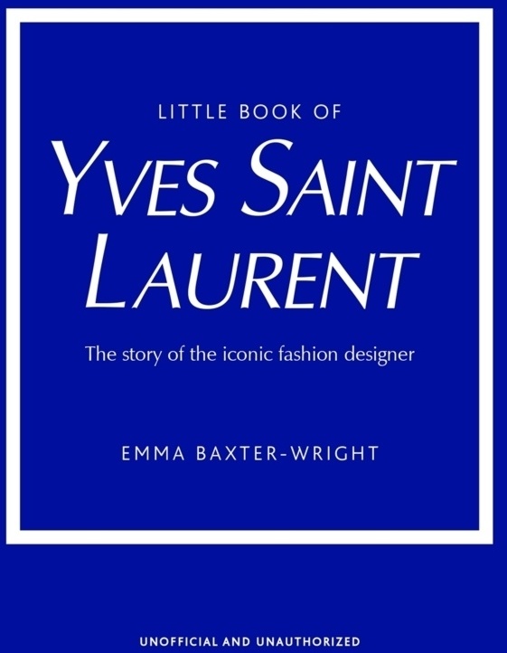 Little Book Of Yves Saint Laurent - Emma Baxter-Wright  Gebunden