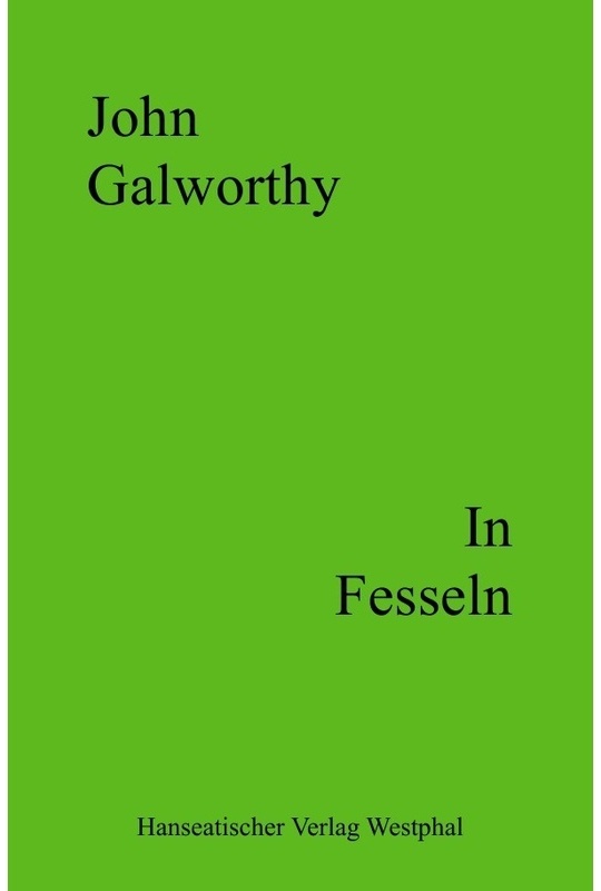 In Fesseln - John Galworthy  Kartoniert (TB)