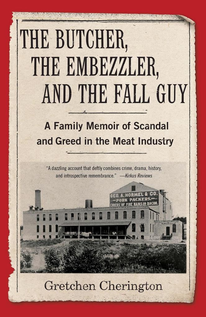The Butcher the Embezzler and the Fall Guy: eBook von Gretchen Cherington