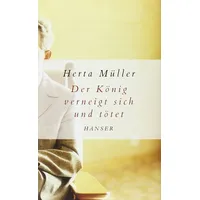 Carl Hanser Verlag Der König verneigt sich und tötet