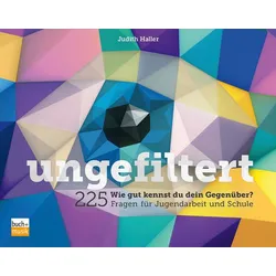 Ungefiltert