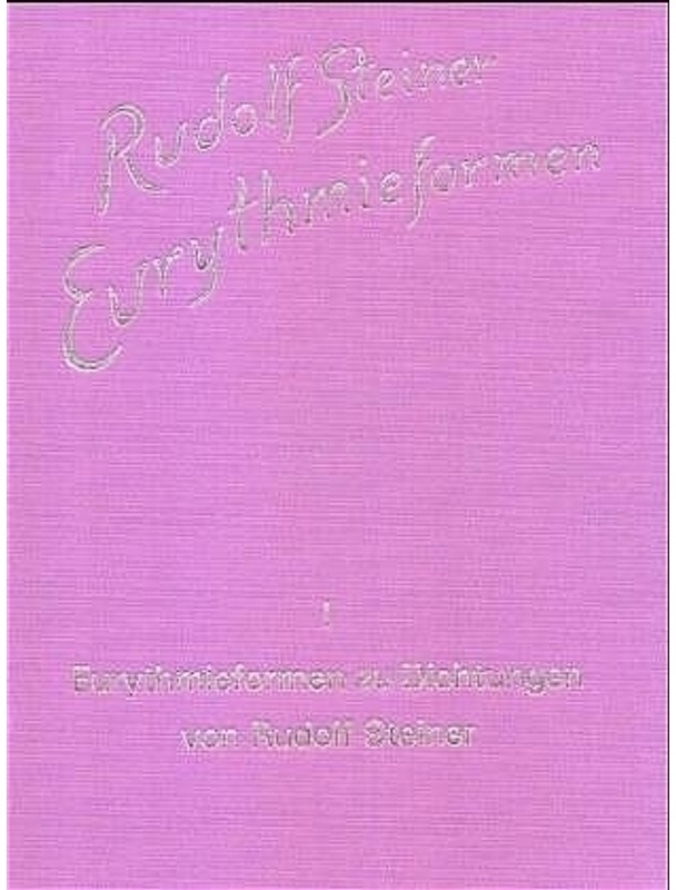 Eurythmieformen Zu Dichtungen Von Rudolf Steiner - Rudolf Steiner, Leinen