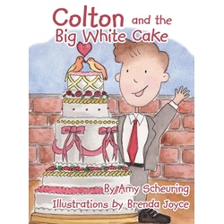 Colton and the Big White Cake als eBook Download von Amy Scheuring