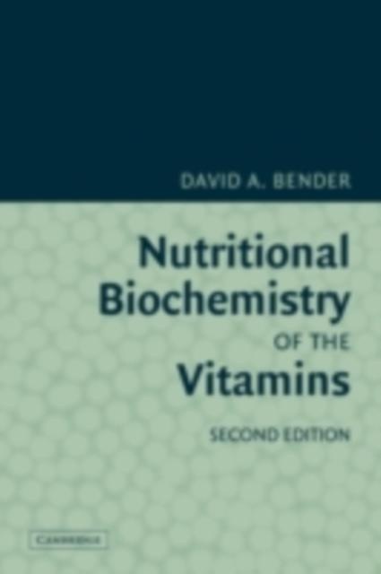 Nutritional Biochemistry of the Vitamins: eBook von David A. Bender