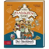 Zs Verlag Die Schule der magischen Tiere - Das Backbuch