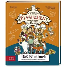 Zs Verlag Die Schule der magischen Tiere - Das Backbuch