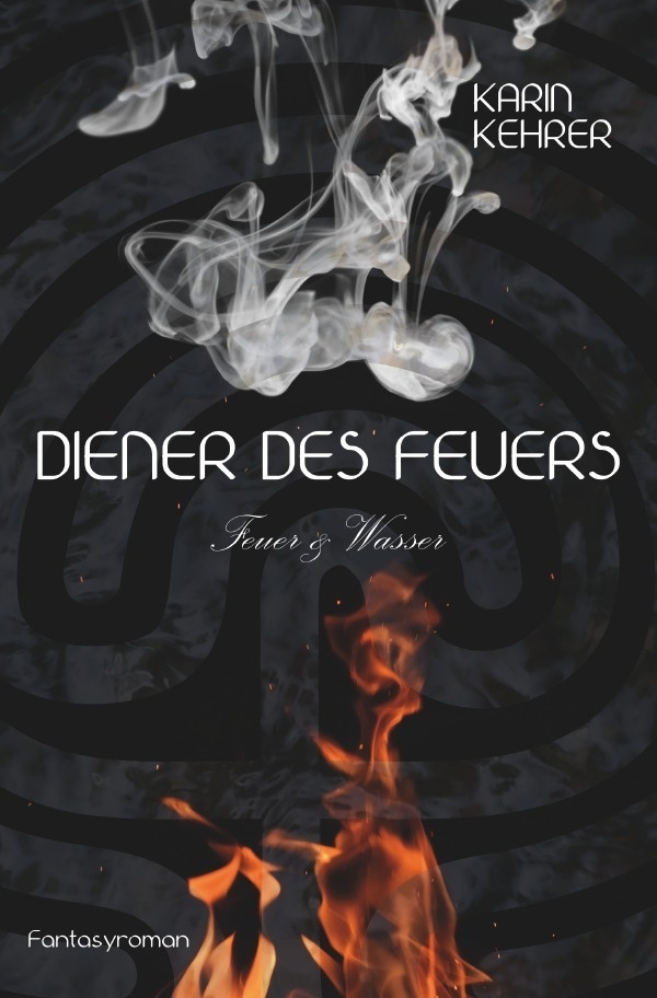 Diener Des Feuers - Karin Kehrer  Kartoniert (TB)