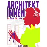 Epubli Architektinnen. Ihr Beruf. ihr Leben.