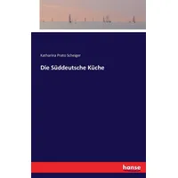 Hansebooks Die Süddeutsche Küche