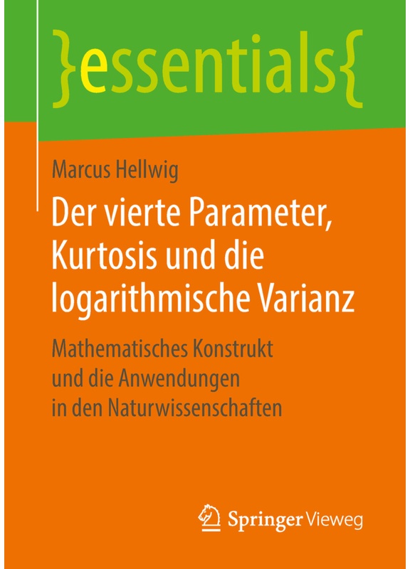 Der Vierte Parameter, Kurtosis Und Die Logarithmische Varianz - Marcus Hellwig, Kartoniert (TB)