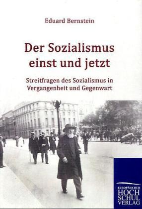 Der Sozialismus Einst Und Jetzt - Eduard Bernstein  Gebunden
