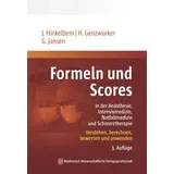 MWV Medizinisch Wissenschaftliche Verlagsgesellschaft Formeln und Scores in Anästhesie, Intensivmedizin, Notfallmedizin und Schmerztherapie