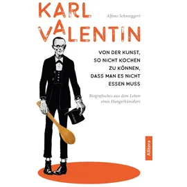 Buch&Media Karl Valentin. Von der Kunst, so nicht kochen zu können, dass man es nicht essen muss