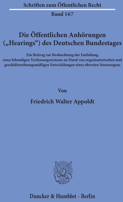 Die Öffentlichen Anhörungen (»Hearings«) Des Deutschen Bundestages. - Friedrich Walter Appoldt  Kartoniert (TB)