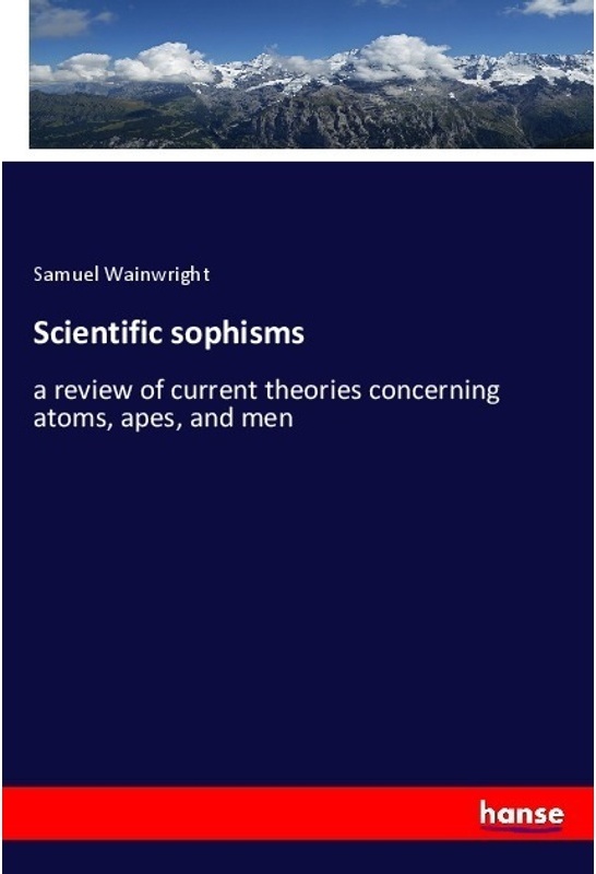Scientific Sophisms - Samuel Wainwright  Kartoniert (TB)