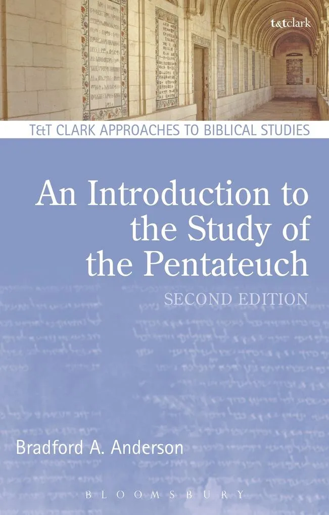 An Introduction to the Study of the Pentateuch: eBook von Bradford A. Anderson/ Paula Gooder
