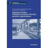 Waxmann Begabung verändert – förderliche Lernwelten erforschen, gestalten, implementieren (Begabungsförderung: Individuelle Förderung und Inklusive Bildung)