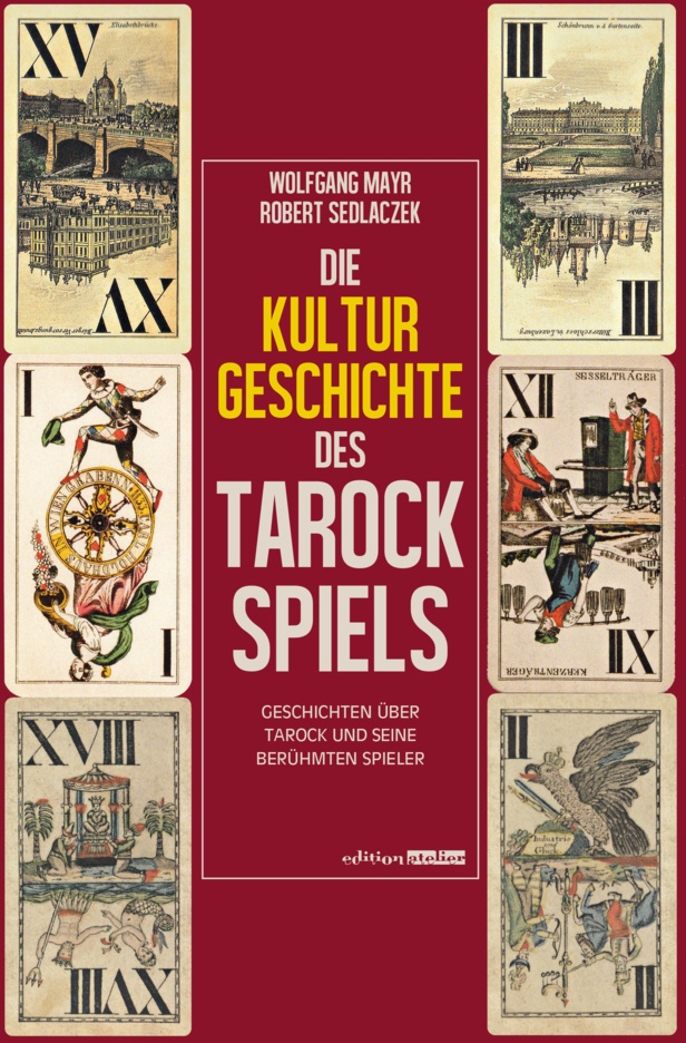 Die Kulturgeschichte Des Tarockspiels - Wolfgang Mayr  Robert Sedlaczek  Gebunden