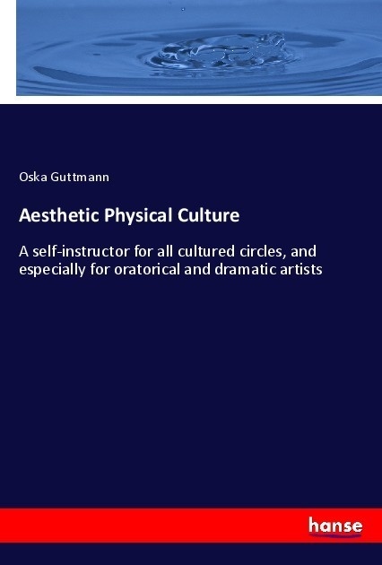Aesthetic Physical Culture - Oska Guttmann  Kartoniert (TB)