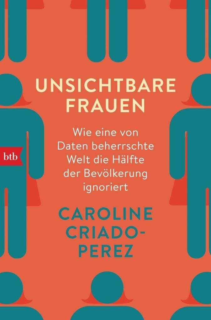 Unsichtbare Frauen: Taschenbuch von Caroline Criado-Perez