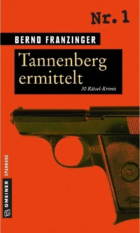 Tannenberg Ermittelt - Bernd Franzinger  Kartoniert (TB)
