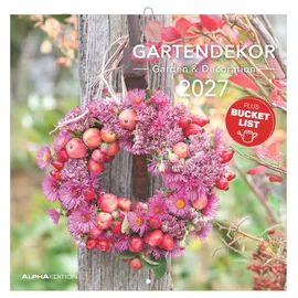 ALPHA EDITION GmbH & Co. KG Gartendekor 2027: Wandkalender 30x30 cm (30x60 cm geöffnet) mit Notizkalendarium, 12 Gartendekorationen und Bucket-List