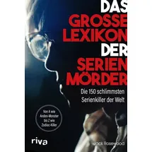 Riva Das große Lexikon der Serienmörder