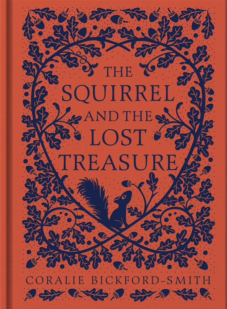 The Squirrel and the Lost Treasure: Buch von Coralie Bickford-Smith