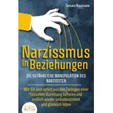 EOB NARZISSMUS IN BEZIEHUNGEN - Die gefährliche Manipulation des Narzissten: Wie Sie sich sofort aus den Zwängen einer toxischen Beziehung befreien und