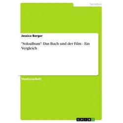 'Soloalbum': Das Buch und der Film - Ein Vergleich