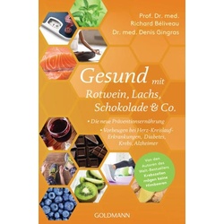 Gesund mit Rotwein, Lachs, Schokolade & Co.