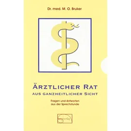 Emu-Verlags-GmbH Ärztlicher Rat aus ganzheitlicher Sicht 2 Teile - Max Otto Bruker Gebunden