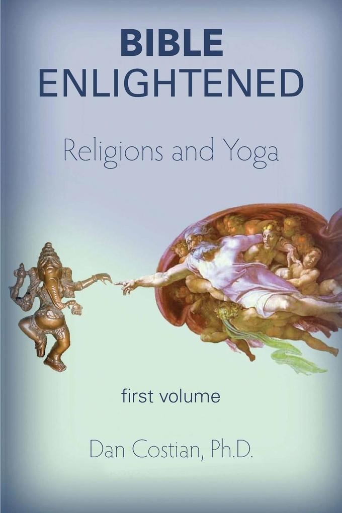 Bible Enlightened volume 1: Taschenbuch von Dan Costian