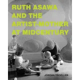 MIT Press Ruth Asawa and the Artist-Mother at Midcentury
