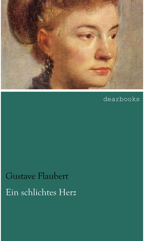 Ein Schlichtes Herz - Gustave Flaubert, Kartoniert (TB)