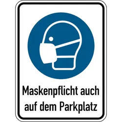 Kombischild, Maskenpflicht auch auf dem Parkplatz, Aluverbund, 400 x 300 mm - 300x400x2 mm Aluverbund