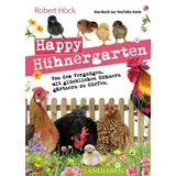 Cadmos Happy Hühnergarten . Das zweite Buch zur YouTube-Serie "Happy Huhn"