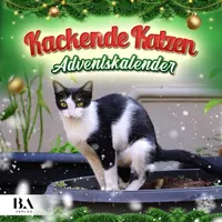 Kackende Katzen Adventskalender 2022: Das lustige Geschenk für Männer Frauen Freunde Kollegen Weihnachten Geburtstag Valentinstag & Mehr (24 lustige Katzen Bilder)