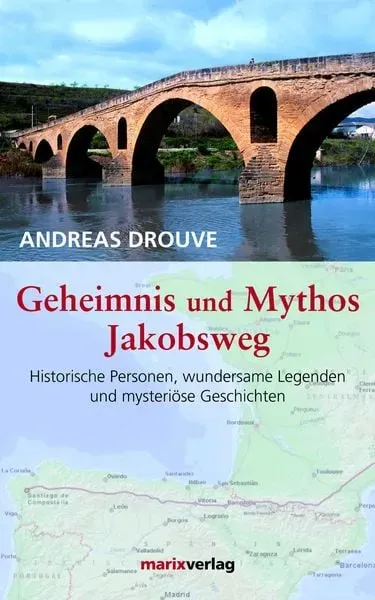 Preisvergleich Produktbild Geheimnis und Mythos Jakobsweg